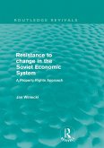 Resistance to Change in the Soviet Economic System (Routledge Revivals) (eBook, ePUB)