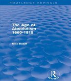 The Age of Absolutism 1660-1815 (Routledge Revivals) (eBook, PDF) The Age of Absolutism 1660-1815 (Routledge Revivals) (eBook, PDF)