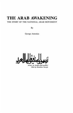 The Arab Awakening (eBook, ePUB) - Antonius, George