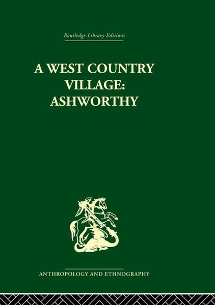 A West Country Village Ashworthy (eBook, PDF) A West Country Village Ashworthy (eBook, PDF)