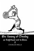 The History of Chivalry or Knighthood and Its Times (eBook, ePUB)