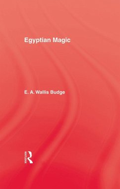 Egyptian Magic (eBook, ePUB) - Budge, E. A. Wallis