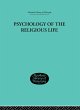 Psychology of the Religious Life... - Bild 1
