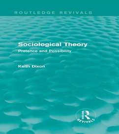 Sociological Theory (Routledge Revivals) (eBook, ePUB) - Dixon, Keith