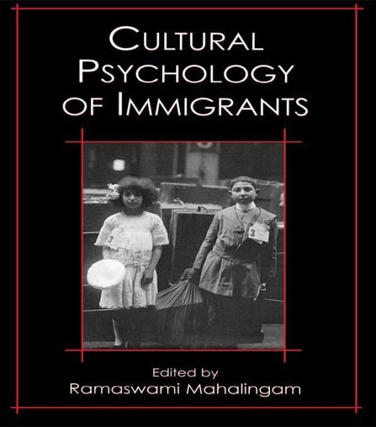 Cultural Psychology of Immigrants (eBook, PDF) Cultural Psychology of Immigrants (eBook, PDF)