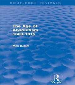 The Age of Absolutism (Routledge Revivals) (eBook, ePUB) - Beloff, Max
