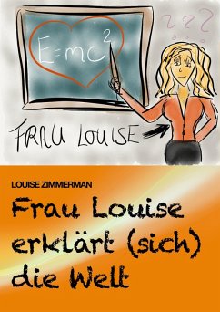 Frau Louise erklärt (sich) die Welt (eBook, ePUB) - Zimmerman, Louise