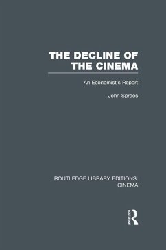 The Decline of the Cinema (eBook, ePUB) - Spraos, John