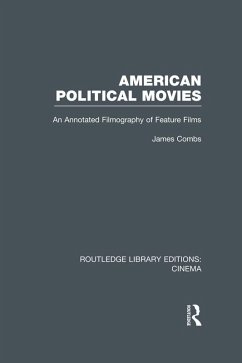 American Political Movies (eBook, ePUB) - Combs, James