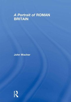 A Portrait of Roman Britain (eBook, ePUB) - Wacher, John