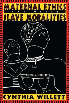Cover Maternal Ethics and Other Slave Moralities (eBook, ePUB)