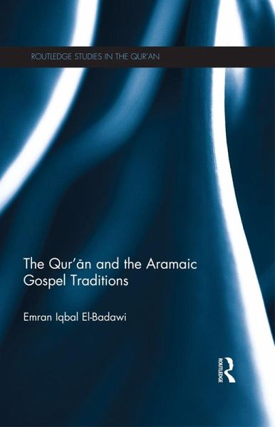 The Qur'an and the Aramaic Gospel Traditions (eBook, PDF)