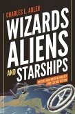Wizards, Aliens, and Starships (eBook, ePUB)