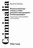 Beweisverwertungsverbote in Fällen gesetzlich nicht geregelter Ermittlungstätigkeit
