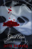 Master of the Opera, Act 2: Ghost Aria (eBook, ePUB)