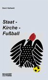 Staat, Kirche, Fußball Staat, Kirche, Fußball