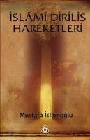 Islami Dirilis Hareketleri - Islamoglu, Mustafa