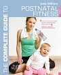The Complete Guide to Postnatal Fitness... - Bild 1