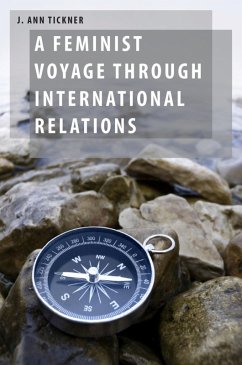 A Feminist Voyage through International Relations (eBook, ePUB) - Tickner, J. Ann