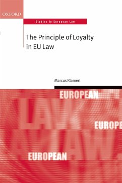 The Principle of Loyalty in EU Law (eBook, ePUB) - Klamert, Marcus