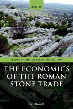 The Economics of the Roman Stone Trade (eBook, PDF) - Russell, Ben