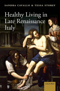 Cover Healthy Living in Late Renaissance Italy (eBook, PDF)