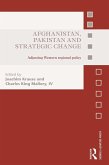Afghanistan, Pakistan and Strategic Change (eBook, PDF)