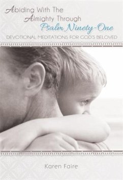 Cover Abiding With The Almighty Through Psalm Ninety-One (eBook, ePUB)