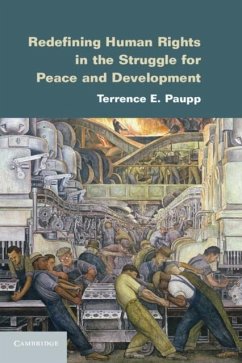 Redefining Human Rights in the Struggle for Peace and Development (eBook, PDF) - Paupp, Terrence E.