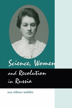 Science, Women and Revolution in Russia (eBook, PDF) - Koblitz, Ann Hibner
