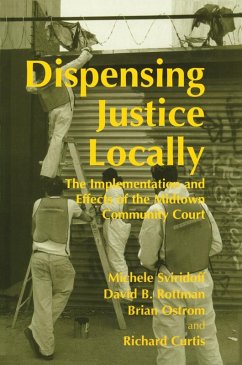 Dispensing Justice Locally (eBook, ePUB) - Curtis, Richard; Ostrom, Brian; Rottman, David; Sviridoff, Michele