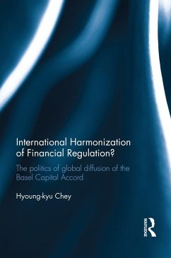 International Harmonization of Financial Regulation? (eBook, ePUB) - Chey, Hyoung-Kyu