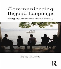 Communicating Beyond Language (eBook, ePUB) - Rymes, Betsy