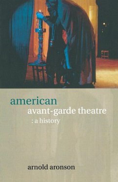 American Avant-Garde Theatre (eBook, PDF) - Aronson, Arnold