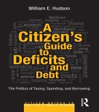 A Citizen's Guide to Deficits and Debt (eBook, ePUB)