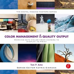 Color Management & Quality Output: Working with Color from Camera to Display to Print (eBook, ePUB) - Ashe, Tom