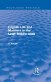 English Life and Manners in the Later Middle Ages (Routledge Revivals) (eBook, ePUB)