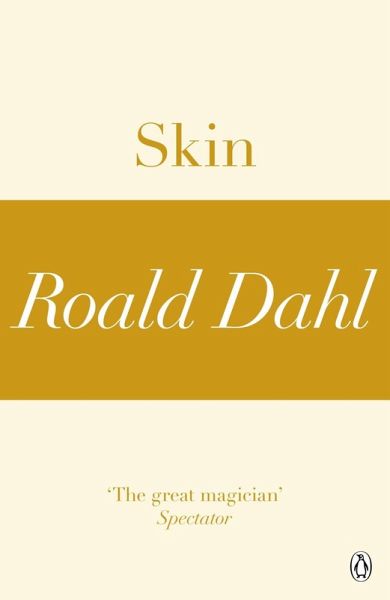 Skin (A Roald Dahl Short Story) (eBook, ePUB) Skin (A Roald Dahl Short Story) (eBook, ePUB)