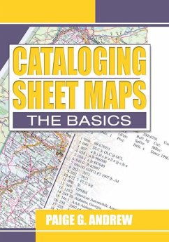 Cataloging Sheet Maps (eBook, ePUB) - Andrew, Paige Cataloging Sheet Maps (eBook, ePUB) - Andrew, Paige