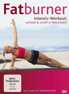 Fatburner Intensiv-Workout - schlank & straff in Rekordzeit! - Rohr,Stefanie