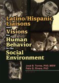 Latino/Hispanic Liaisons and Visions for Human Behavior in the Social Environment (eBook, ePUB)