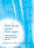 Think You're Crazy? Think Again (eBook, ePUB)