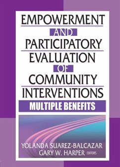 Empowerment and Participatory Evaluation of Community Interventions (eBook, ePUB) - Suarez-Balcazar, Yolanda; Harper, Gary