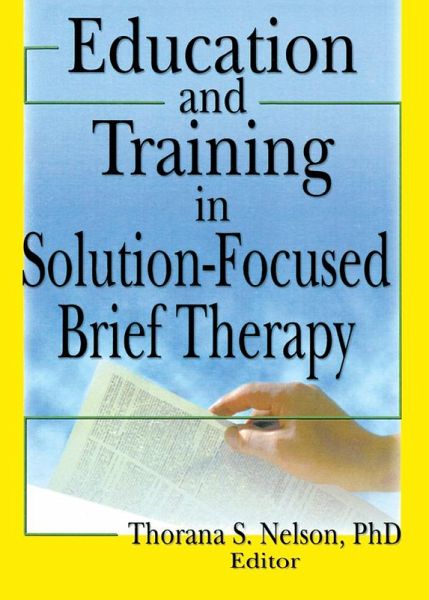 Education and Training in Solution-Focused Brief Therapy (eBook, ePUB) Education and Training in Solution-Focused Brief Therapy (eBook, ePUB)