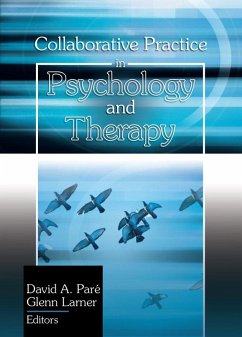 Collaborative Practice in Psychology and Therapy (eBook, ePUB) - Pare, David A; Larner, Glen