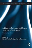 A History of Alcohol and Drugs in Modern South Asia (eBook, ePUB)