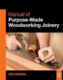Manual of Purpose-Made Woodworking Joinery (eBook, PDF)