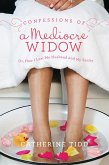 Confessions of a Mediocre Widow (eBook, ePUB)