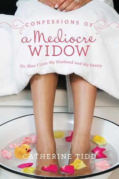 Confessions of a Mediocre Widow (eBook, ePUB) - Tidd, Catherine