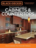 Black & Decker The Complete Guide to Cabinets & Countertops (eBook, ePUB)